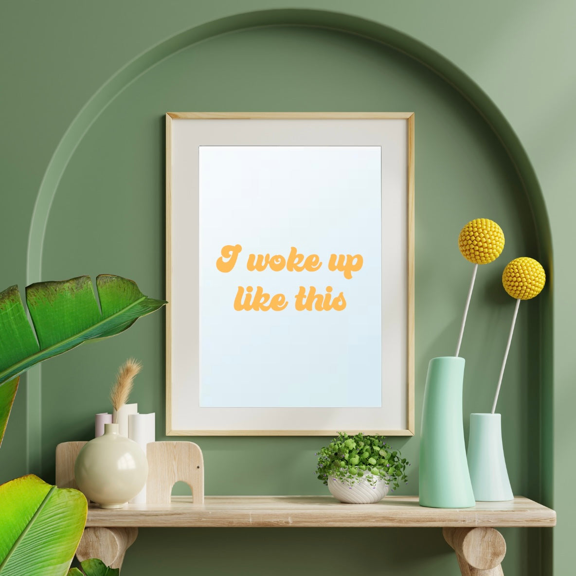 A A4 chic mirror featuring the playful phrase 'I woke up like this' in elegant lettering.