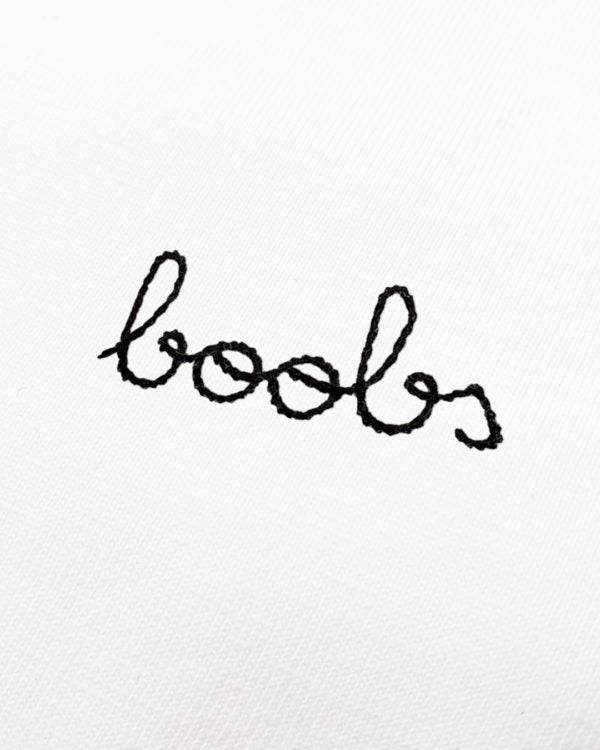 Boobs - Hand Embroidered Slogan on White T-Shirt