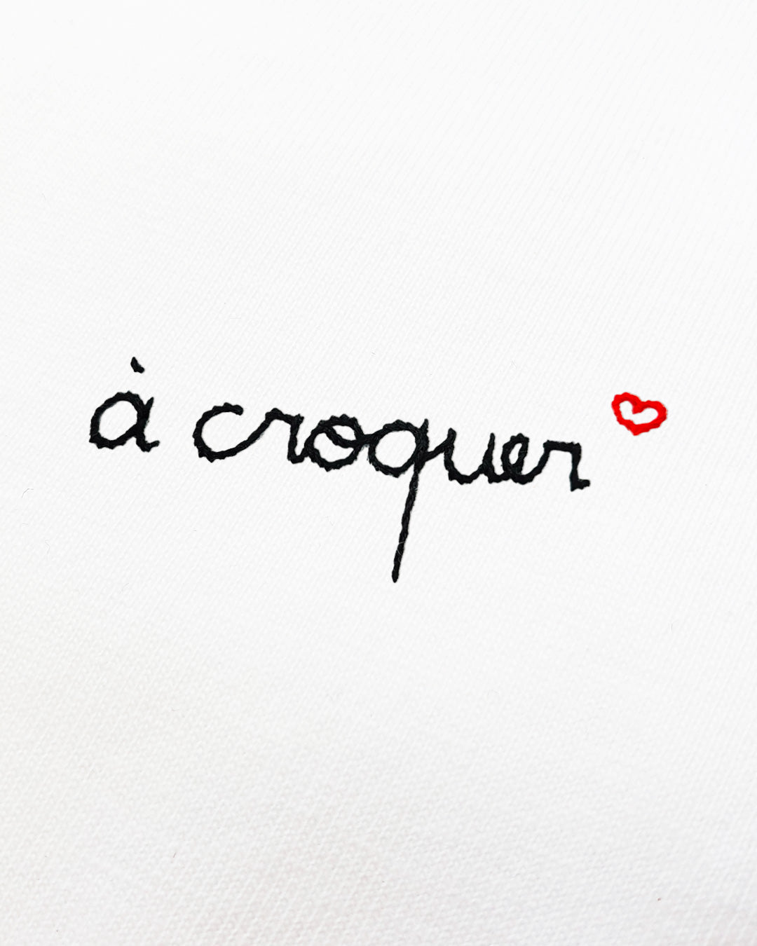 A croquer - Hand Embroidered Slogan on White T-Shirt - Irresistible